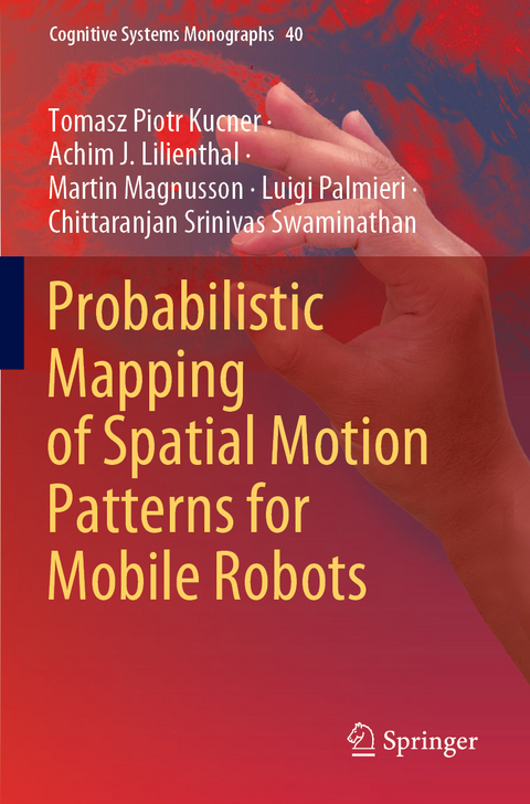 Probabilistic Mapping of Spatial Motion Patterns for Mobile Robots - Tomasz Piotr Kucner, Achim J. Lilienthal, Martin Magnusson, Luigi Palmieri, Chittaranjan Srinivas Swaminathan