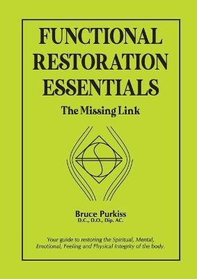 Functional Restoration Essentials - Bruce Purkiss
