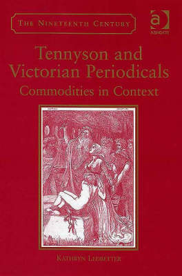 Tennyson and Victorian Periodicals -  Assoc Prof Kathryn Ledbetter