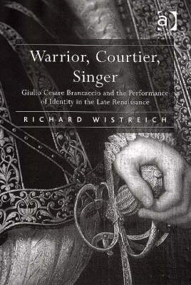 Warrior, Courtier, Singer -  Dr Richard Wistreich