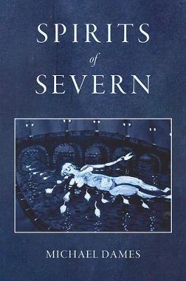 Spirits of Severn - Michael Dames