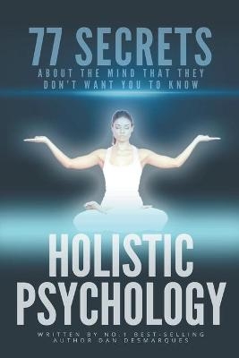 Holistic Psychology - Dan Desmarques