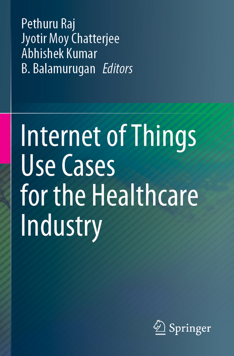 Internet of Things Use Cases for the Healthcare Industry - 