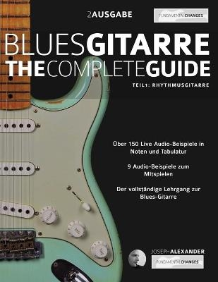 Blues-Gitarre - The Complete Guide - Teil 1 - Rhythmusgitarre - Joseph Alexander