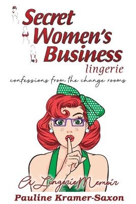 Secret Women's Business Lingerie - Pauline Kramer-Saxon