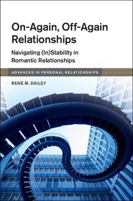 On-Again, Off-Again Relationships - René M. Dailey