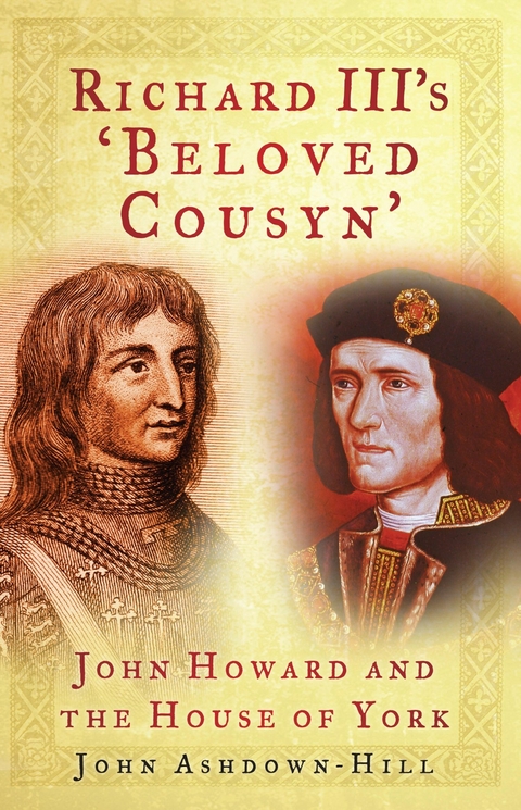 Richard III's 'Beloved Cousyn' -  John Ashdown-Hill