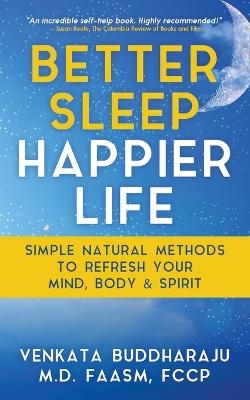 Better Sleep, Happier Life - Venkata Buddharaju