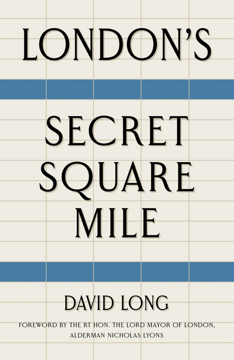 London's Secret Square Mile -  David Long