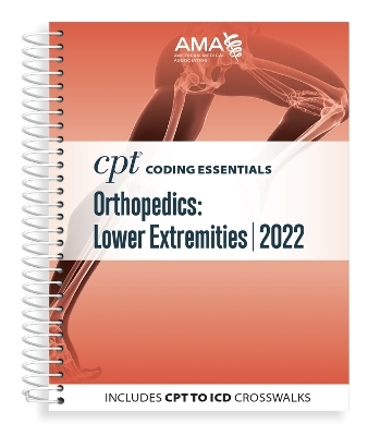CPT Coding Essentials for Orthopaedics Lower 2022 -  American Medical Association