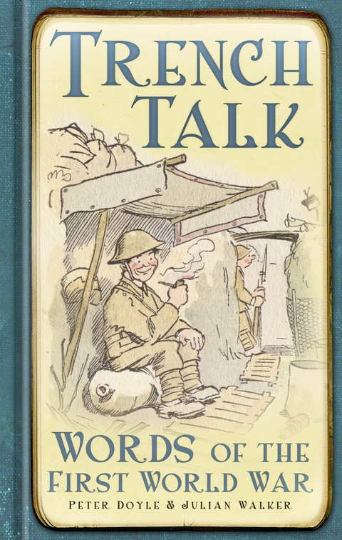 Trench Talk -  PETER DOYLE,  Julian Walker