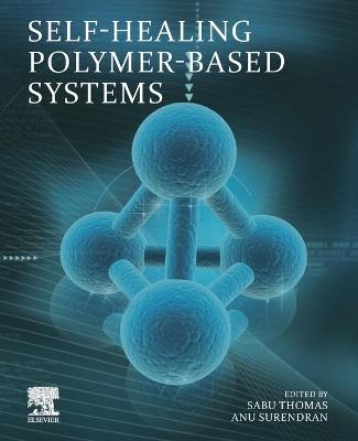 Self-Healing Polymer-Based Systems - 