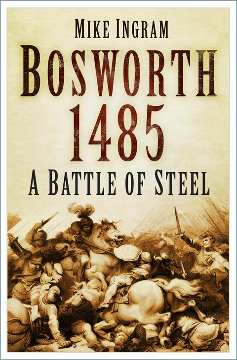 Bosworth 1485 -  Mike Ingram