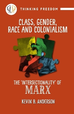 Class, gender, race and colonialism - Kevin B Anderson