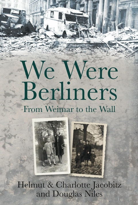 We Were Berliners -  Charlotte Jacobitz,  Helmut Jacobitz,  Douglas Niles