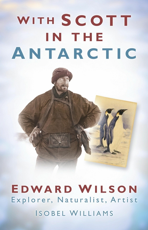 With Scott in the Antarctic -  Isobel Williams