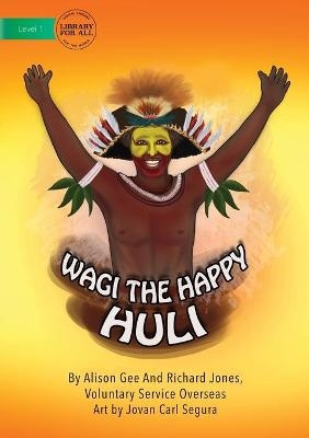 Wagi The Happy Huli - Alison Gee, Richard Jones