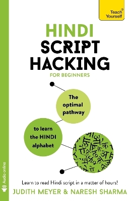 Hindi Script Hacking - Judith Meyer, Naresh Sharma