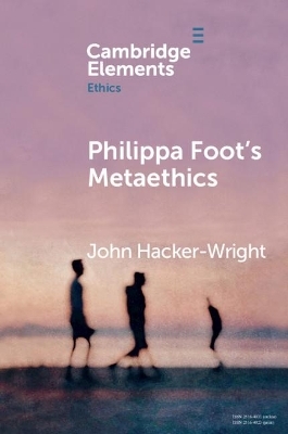 Philippa Foot's Metaethics - John Hacker-Wright