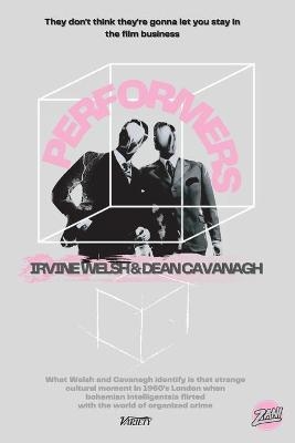 Performers - Irvine Welsh, Dean Cavanagh