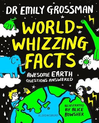 World-whizzing Facts - Dr Emily Grossman