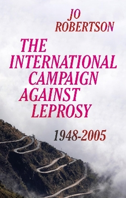The International Campaign Against Leprosy - Jo Robertson