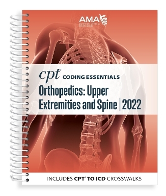 CPT Coding Essentials for Orthopaedics Upper and Spine 2022 -  American Medical Association