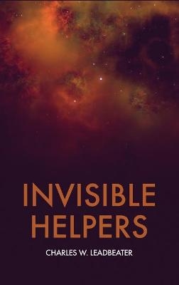 Invisible Helpers - Charles W Leadbeater