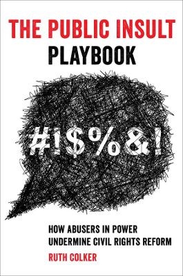 The Public Insult Playbook - Ruth Colker