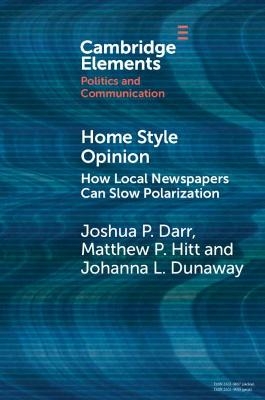 Home Style Opinion - Joshua P. Darr, Matthew P. Hitt, Johanna L. Dunaway