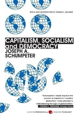 Capitalism, Socialism, And Democracy - Joseph A Schumpeter