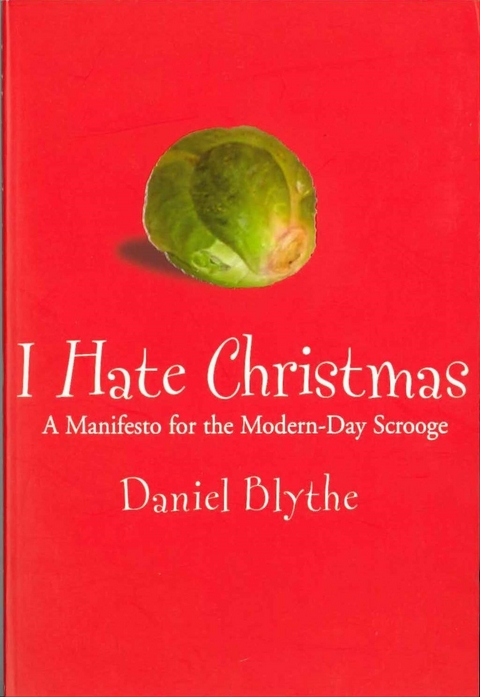 I Hate Christmas - Daniel Blythe