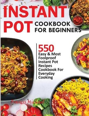Instant Pot Cookbook for Beginners - Francis Michael