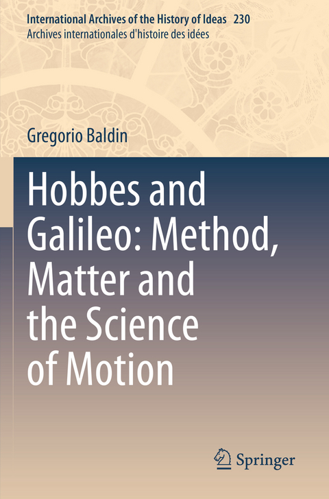 Hobbes and Galileo: Method, Matter and the Science of Motion - Gregorio Baldin