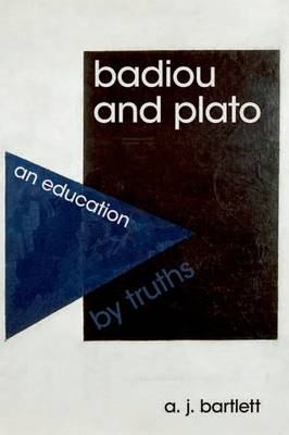 Badiou and Plato -  A. J. Bartlett