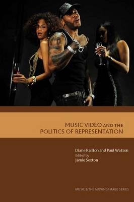 Music Video and the Politics of Representation -  Diane Railton,  Paul Watson