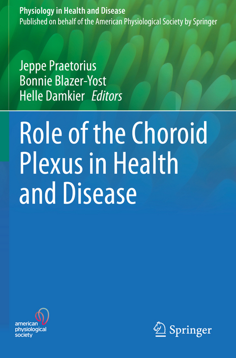 Role of the Choroid Plexus in Health and Disease - 