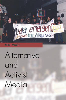 Alternative and Activist Media -  Mitzi Waltz