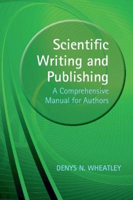 Scientific Writing and Publishing - Denys Wheatley