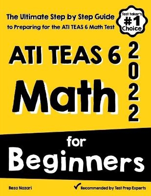 ATI TEAS 6 Math for Beginners - Reza Nazari