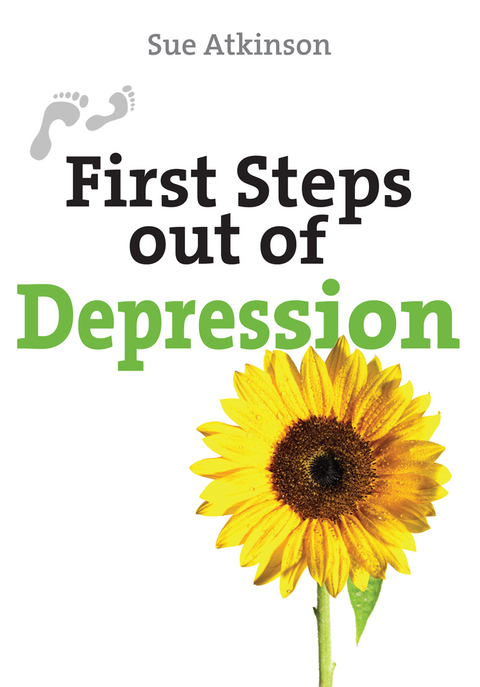 First Steps out of Depression - Sue Atkinson