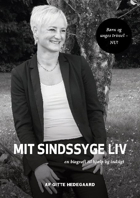 Mit Sindssyge Liv - Gitte Hedegaard