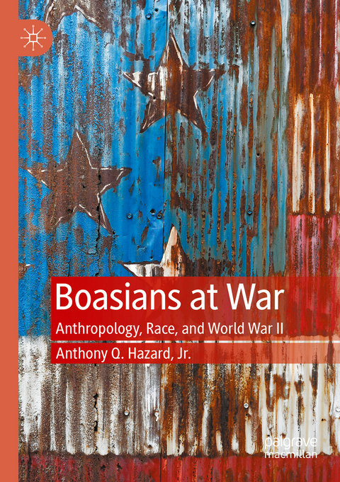 Boasians at War - Jr. Hazard  Anthony Q.