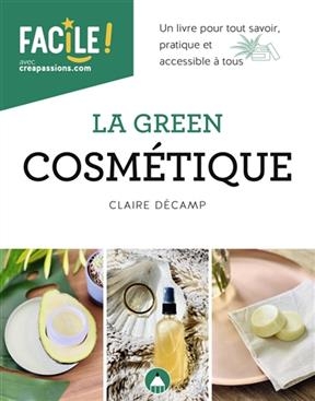 La green cosmétique - Claire Decamp