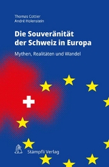 Souveränität der Schweiz in Europa - Thomas Cottier, André Holenstein