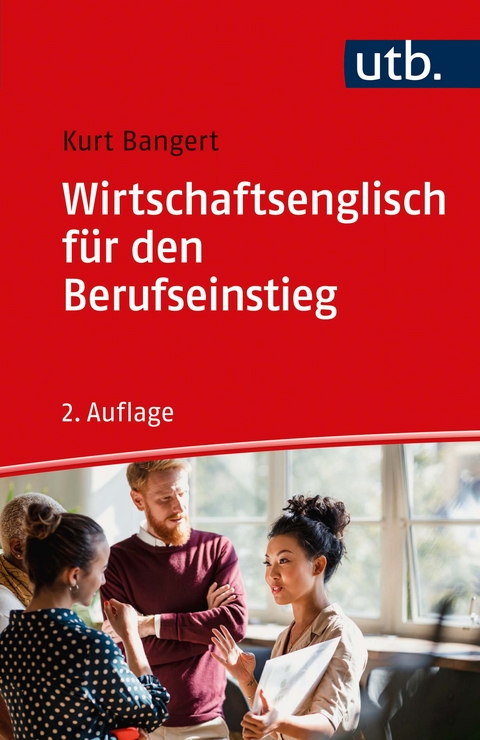 Wirtschaftsenglisch für den Berufseinstieg - Kurt Bangert