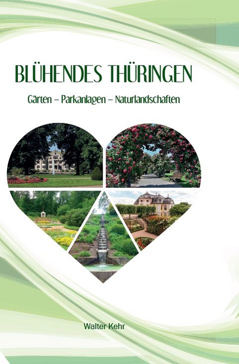 Blühendes Thüringen - Walter Kehr