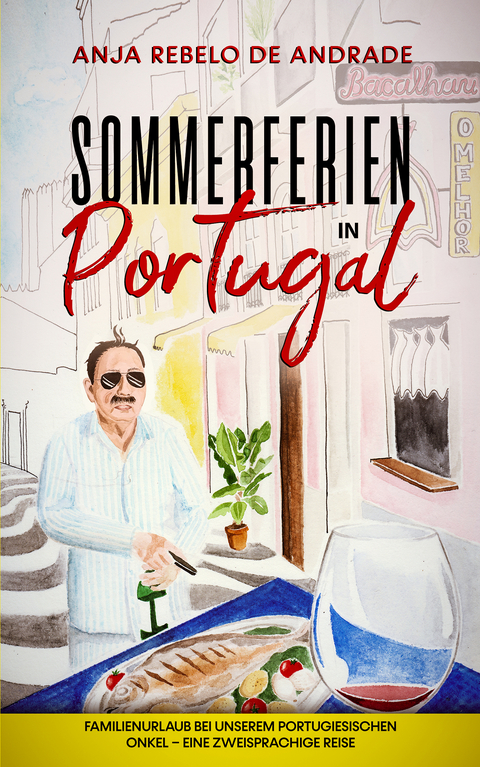 Sommerferien in Portugal - Anja Rebelo de Andrade