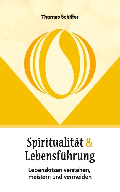 Spiritualität und Lebensführung - Thomas Schiffer