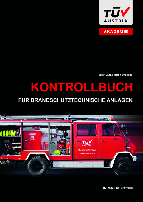 Kontrollbuch für brandschutztechnische Anlagen - Erwin Gütl, Martin Swoboda